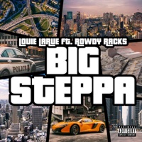 Big Steppa (feat. Rowdy Racks) - Single - Louie LaRue