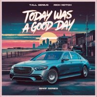 Good Day - Single - Tall Genius & Rich Notch