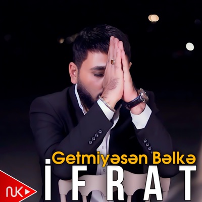 Getmiyəsən Bəlkə - Single