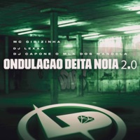 Ondulação Deita Noia 2.0 - Single - MC Gibizinha, DJ LEXXA & DJ CAPONE O MLK DOS MANDELA