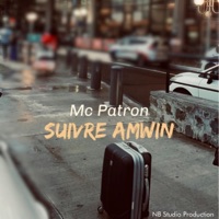 suivre amwin (feat. Dj Youth K) - Single - Mc Patron