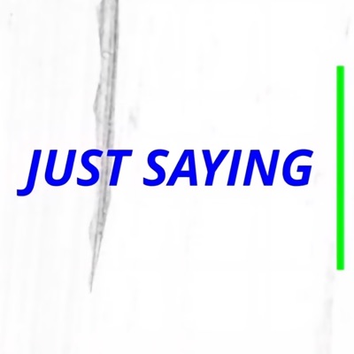 Just Saying - Single