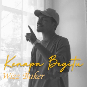 Chord Gitar Kenapa Begitu - Wizz Baker