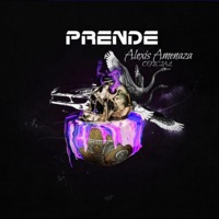 Prende (feat. Lui Wey) - Single - Alexis Amenaza