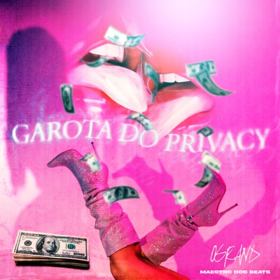 Garota do Privacy (feat. Ogrand) - Single