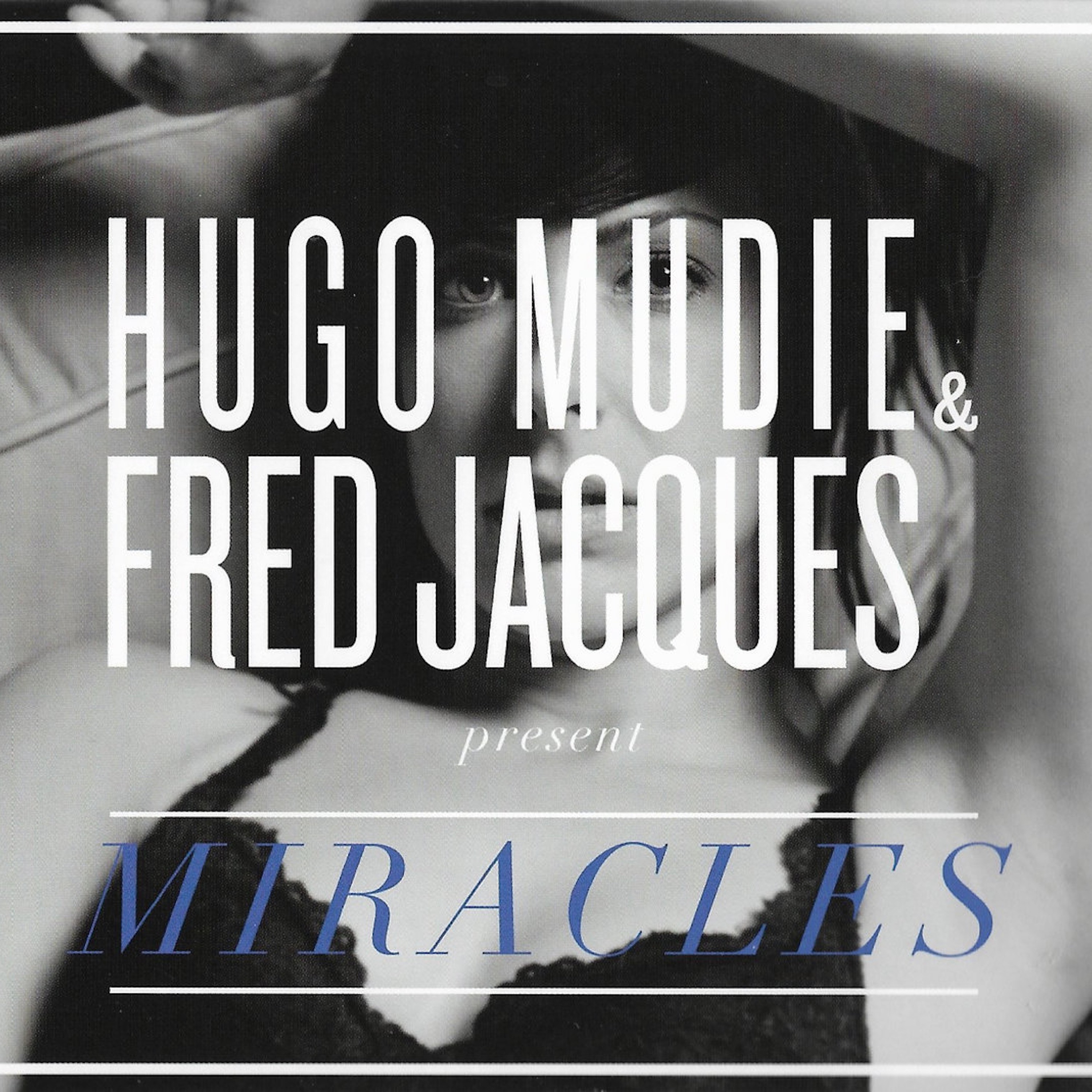 Hugo Mudie & Fred Jacques present
