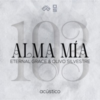 Alma Mía (Salmo 103) [Acústico] - Single - Eternal Grace & Olivo Silvestre