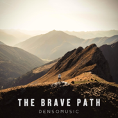 The Brave Path