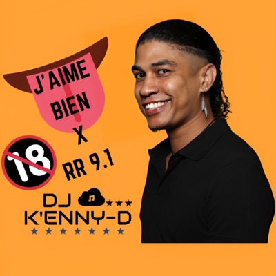 DJ K'ENNY-D - R 9.1 X J'AIME BIEN