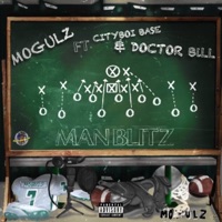 Man Blitz (feat. CityBoi Base & Doctor Bill) - Single - Mogulz