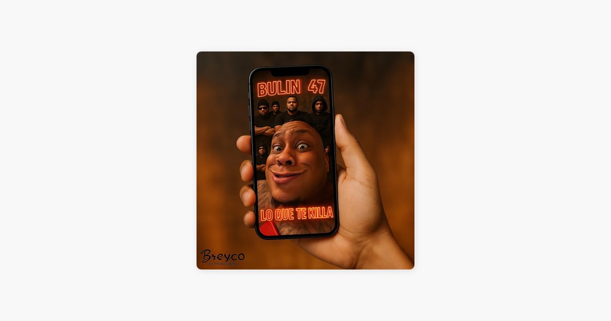‎Lo Que Te Killa - Song by Bulin 47 - Apple Music