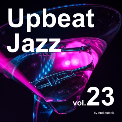 Upbeat Jazz, Vol. 23 -Instrumental BGM- by Audiostock