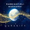 Rabbighfirli Warhamni - Quranify new Single