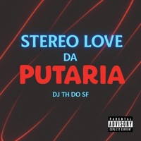Stereo Love Da Putaria - Na Rua Da Água - Single - DJ TH DO SF