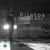 Moira Mou - Pilatos Kounatidis