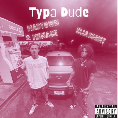 Typa Dude (feat. ELIASDIDIT) - Single