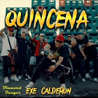 Quincena - Single - Exe calderon & Diamond Danger