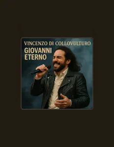 Vincenzo Di Collovulturo dinle, müzik videolarını izle, biyografisini oku, tur tarihlerini ve daha fazlasını gör!