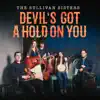 Devil's Got A Hold On You