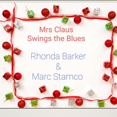 Mrs Claus Swings the Blues (feat. Rhonda Barker) - Single