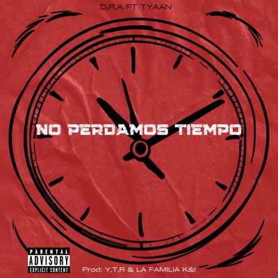No Perdamos Tiempo (feat. Lil Tyan) - Single