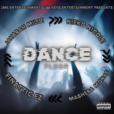 DANCE FLOOR (feat. Nieko Nicole, Finattic EZ & Mashera Monae) - Single