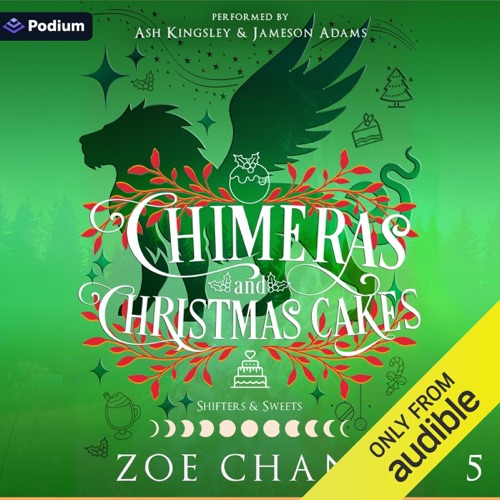 Chimeras and Christmas Cakes: Shifters and Sweets, Book 5 (Unabridged) cover