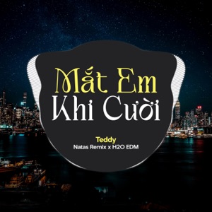 Mắt Em Khi Cười (feat. H2O EDM & Natas Remix) [EDM]