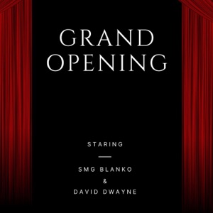 Grand Opening (feat. David Dwayne)