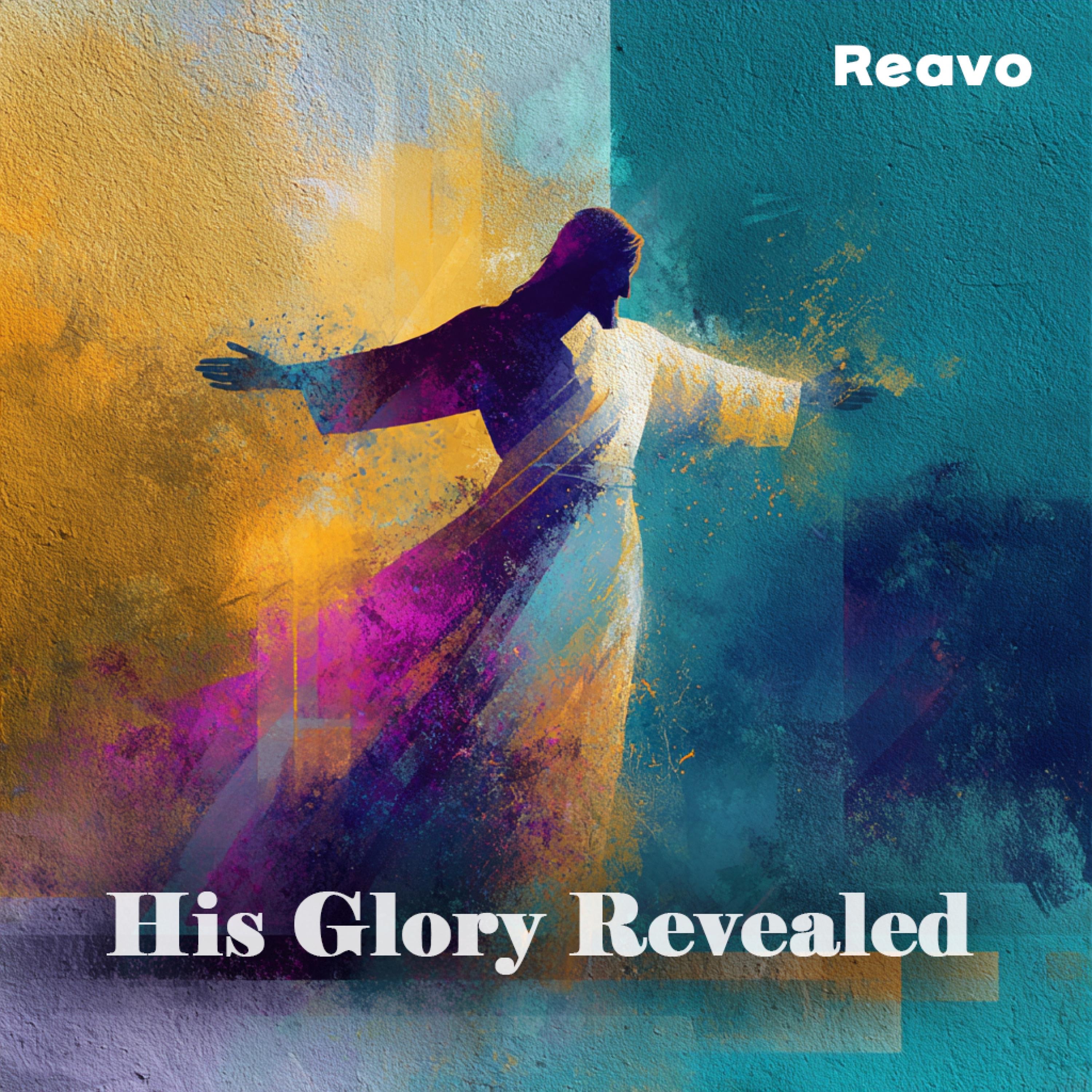 His Glory Revealed - EP