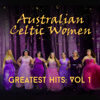 Greatest Hits, Vol. 1 - Australian Celtic Women