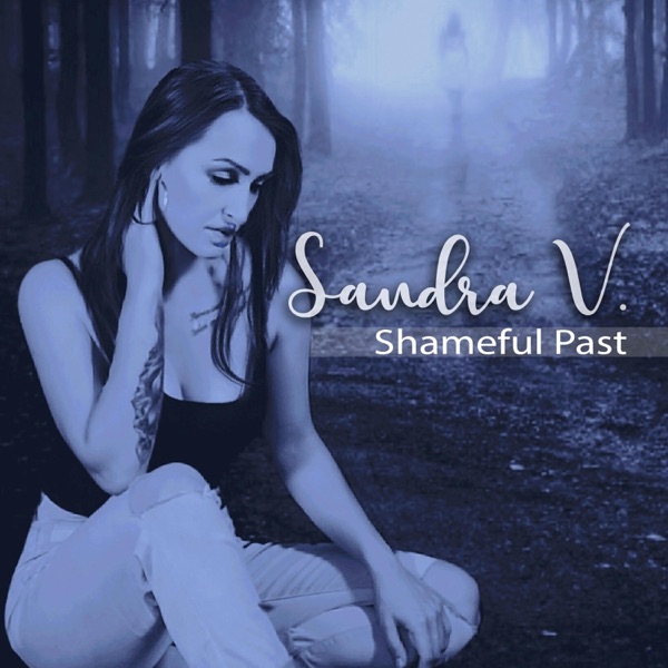 Shameful Past (feat. Sandra V.)