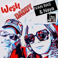 Wesh Daddy (feat. NAYA) - Single - Ivan Ras