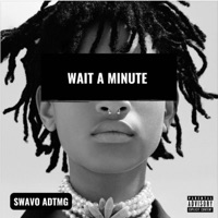 Wait a minute - Single - Swavo Adtmg