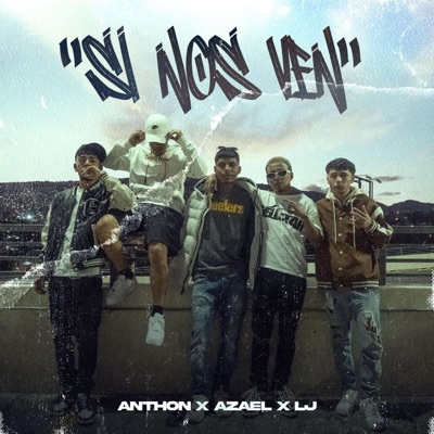 Si Nos Ven (feat. Azael & El LJ) - Single