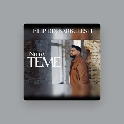 Listen to Filip din Barbulesti, watch music videos, read bio, see tour dates & more!