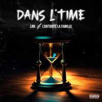 DANS L'TIME (feat. L'Antidote LaFamille) - Single - LNH