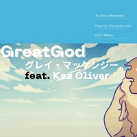 GreatGod (feat. Kaz Oliver) - Single - Grey Mackenzi
