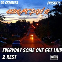 EVERYDAY SOMEONE GET LAID 2 REST (feat. DON Q) - Single - C.OX DA CREATERS