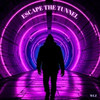 Escape The Tunnel - Single - WLZ