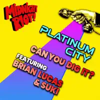 Can You Dig It? (Extended Mix) — Platinum City, Brian Lucas, Suki Soul