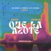 Que La Azote (feat. Xteven, Don Day & Mycro Jim) - Single