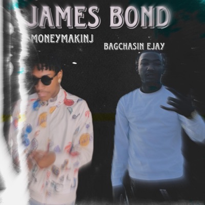 James Bond (feat. MoneyMakinJ) - Single