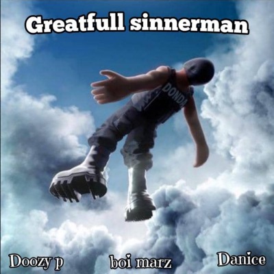 Grateful Sinnerman (feat. Boi Marz & Danice) - Single