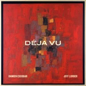 Déja Vu (feat. Jeff Lorber) artwork