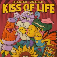 Kiss of Life - Single - LFERREIRA & Madcash
