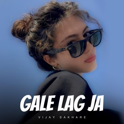 Vijay Sakhare - Gale Lag Ja