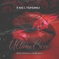 Último Beso (feat. Mariianna & Jossi) - Single - MuzikPrado