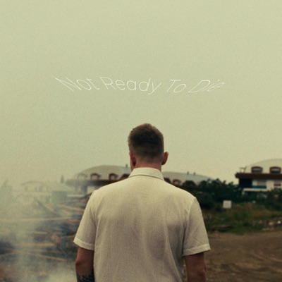 Not Ready To Die - Single