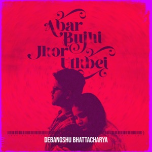 Abar Bujhi Jhor Uthbei Inst Cut (Instruemental Cut)